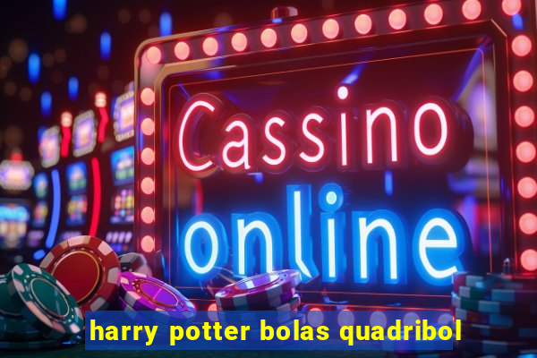 harry potter bolas quadribol